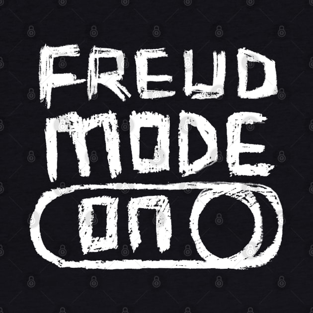 Freud Mode ON in Hand Writing by badlydrawnbabe